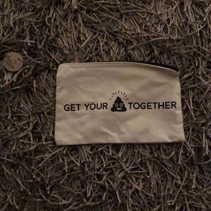 Get your 💩 together pouch NWT